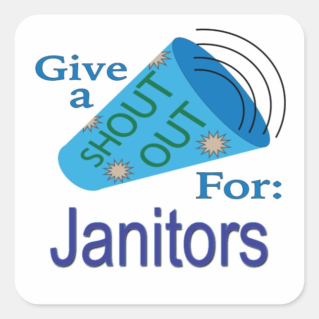 Adesivo Quadrado Shout for Janitors Square Sticker (Frente)