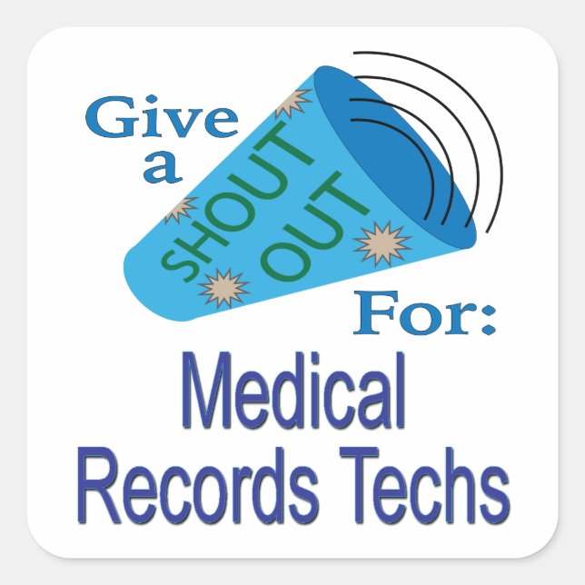 Adesivo Quadrado Shout for Medical Records Techs Square Sticker (Frente)