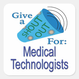 Adesivo Quadrado Shout for Medical Technologists