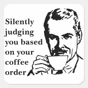 Adesivo Quadrado Silenciosamente a julgar você
