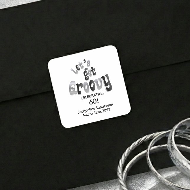 Adesivo Quadrado Silver Black Retro Let's Get Groovy 60th Birthday (Criador carregado)
