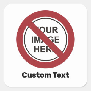 Adesivo Quadrado Sinal de Círculo de Proibição com Texto e Imagem P