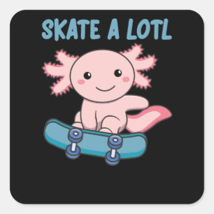 Adesivo Quadrado Skate A Axolotl No Skateborad Skater Axolotl
