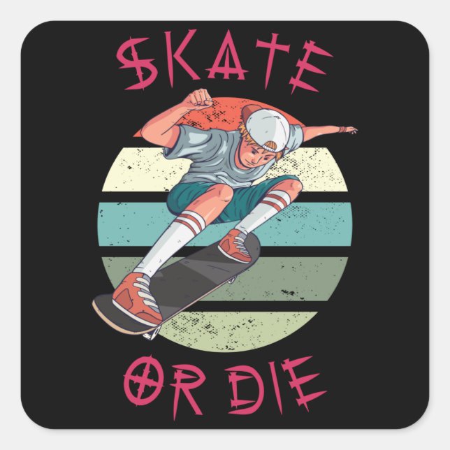 Adesivo Quadrado Skate ou morrer Skateboarder Boy (Frente)