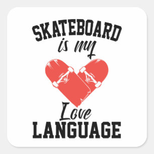 Adesivo Quadrado Skateboard é Minha Linguagem do Amor - Skateboard