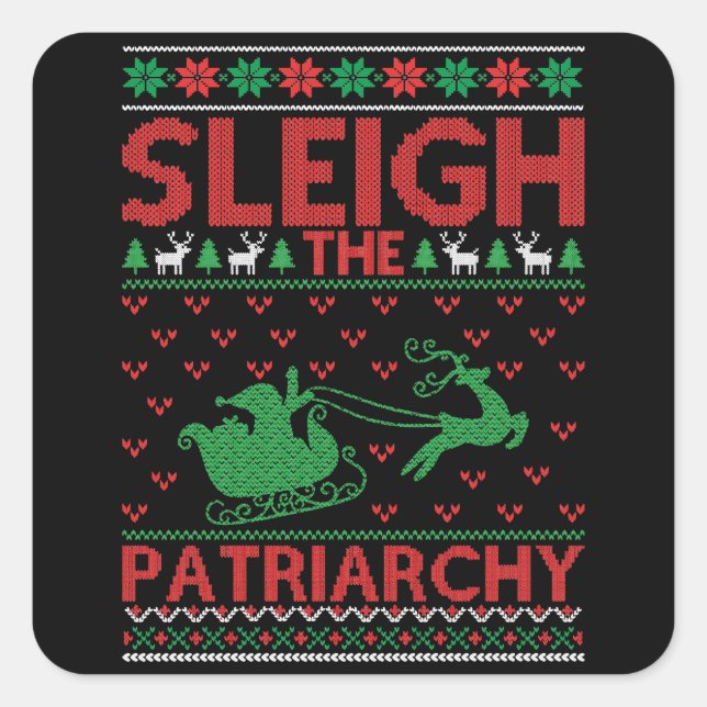 Adesivo Quadrado Sleigh The Patriarchy Feminist Christmas (Frente)