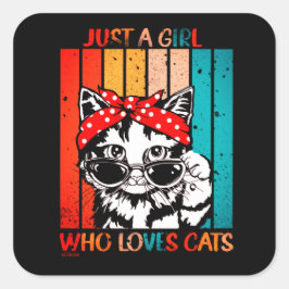Adesivo Quadrado SÓ UMA GAROTA QUE AMA GATO Gato engraçado