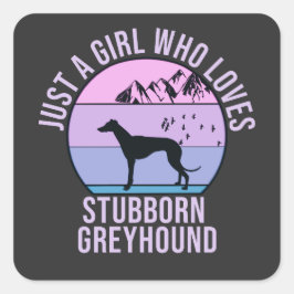 Adesivo Quadrado Só uma garota que ama o presente de Stubborn Greyh