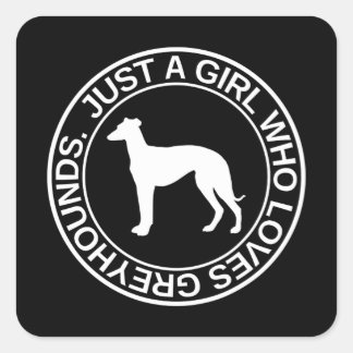 Adesivo Quadrado Só Uma Menina Que Ama Greyhounds Dando Para As Mul