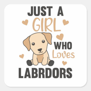 Adesivo Quadrado Só Uma Menina Que Ama Labrador Cães Bichinhos