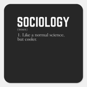 Adesivo Quadrado Sociology Like a normal science but cooler