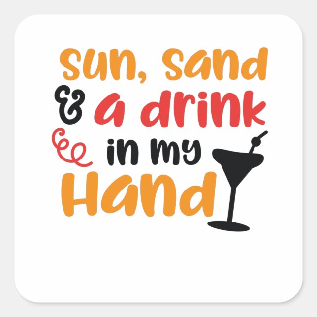Adesivo Quadrado Sol, areia e uma bebida na minha mão (Frente)