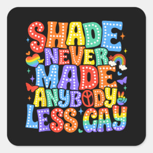 Adesivo Quadrado Sombra nunca fez ninguém menos Orgulho gay LGBT Mê