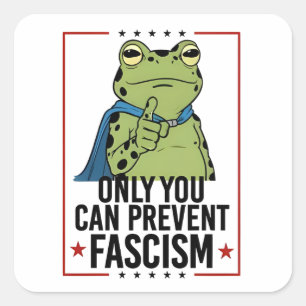 Adesivo Quadrado Somente você pode prevenir o Fascismo Patriota Dem