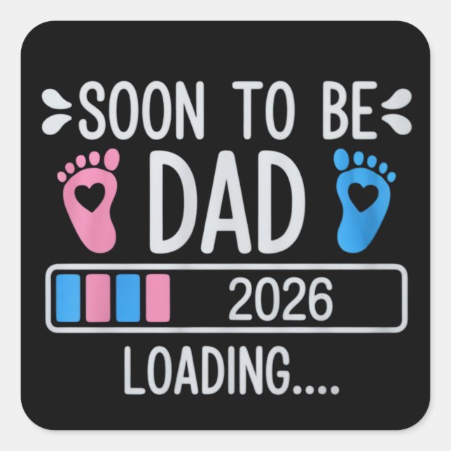 Adesivo Quadrado Soon to Be Dad 2026 Loading Pregnancy Announcement (Frente)