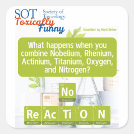 Adesivo Quadrado SOT - Toxicamente Engraçado - Sem ReAcTiON Sticker