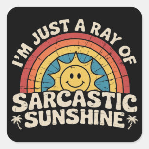 Adesivo Quadrado Sou Apenas Um Raio de Sarcasmo e Humor Ensolarado