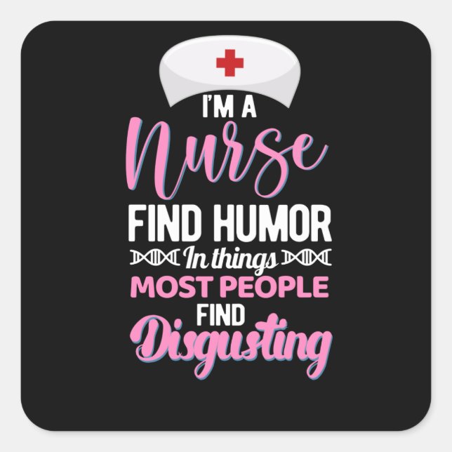 Adesivo Quadrado Sou enfermeira que acha humor nas coisas - enferme (Frente)