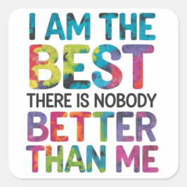 Adesivo Quadrado Sou o melhor que não há ninguém melhor que eu