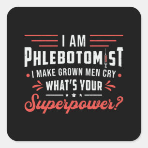 Adesivo Quadrado Sou Phlebotomist Superpower Phlebotomy Hospital