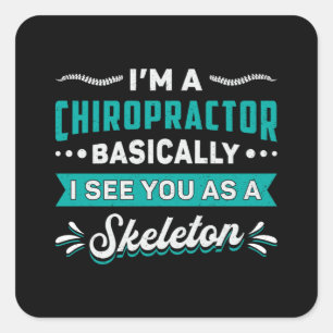 Adesivo Quadrado Sou um Chiropractor Skeleton Spine Chiropractic