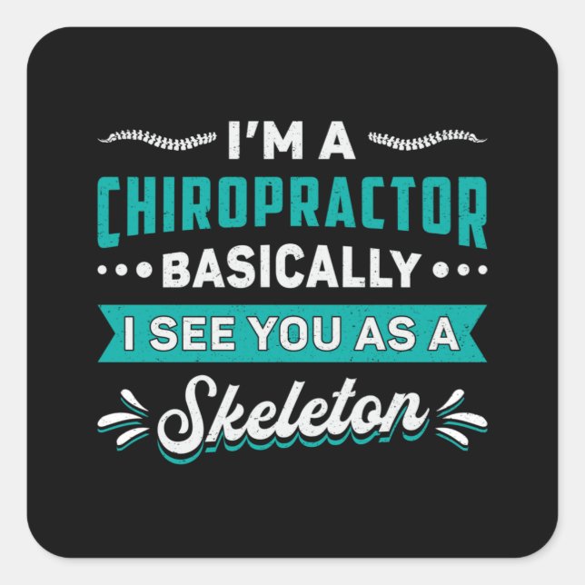 Adesivo Quadrado Sou um Chiropractor Skeleton Spine Chiropractic (Frente)