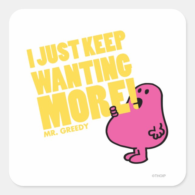 Adesivo Quadrado Sr. Greedy quer mais (Frente)