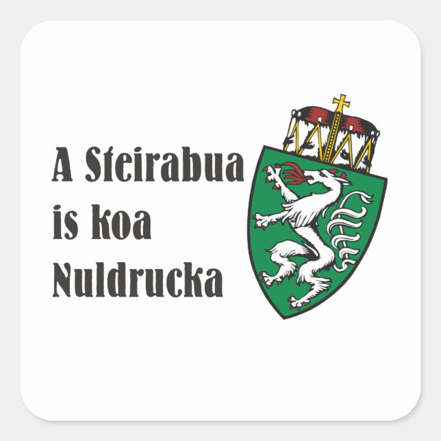 Adesivo Quadrado Steirabua is koa Nudldrucka Steiermark Österreich (Frente)