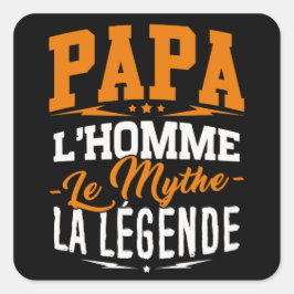 Adesivo Quadrado Sticker Papá, o Homem, o Mito, a Legenda