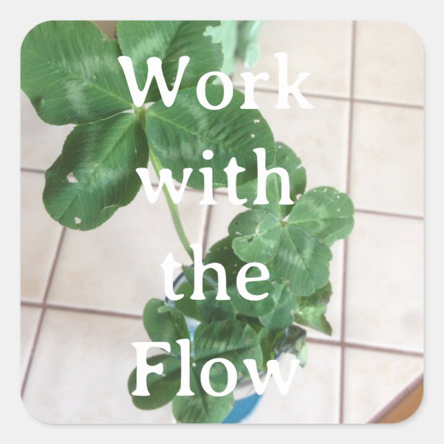 Adesivo Quadrado Sticker - Work with the Flow (Frente)