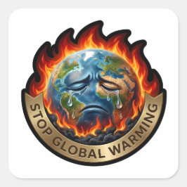 Adesivo Quadrado Stop Global Warming Crying Earth Flame Environment