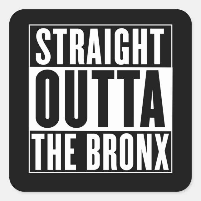 Adesivo Quadrado Straight Outta The Bronx (Frente)