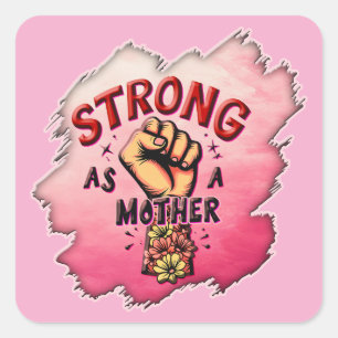 Adesivo Quadrado Strong as a Mother – Floral Empowerment Art