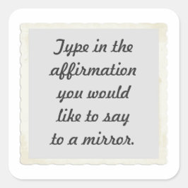 Adesivo Quadrado Sua afirmação em um design de espelho