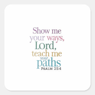 Adesivo Quadrado Suas Maneiras São Mais alto Que Minhas: Ensine-Me