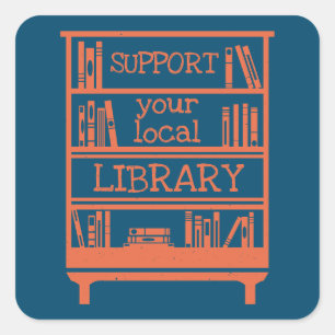 Adesivo Quadrado Suportar sua biblioteca local - Book Lover's