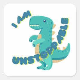 Adesivo Quadrado T-REX bonito com citação motivacional