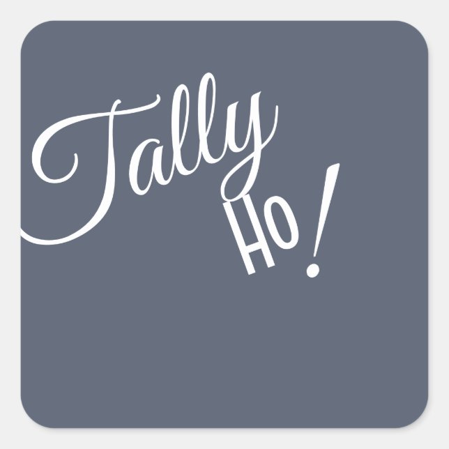 Adesivo Quadrado tally ho (Frente)