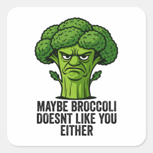 Adesivo Quadrado Talvez Broccoli também não goste de você