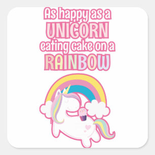 Adesivo Quadrado Tão Feliz Como Um Unicórnio Comendo Bolo Num Arco-