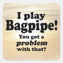 Adesivo Quadrado Tenho Um Problema Com O Vinheta Da Praça Bagpipe