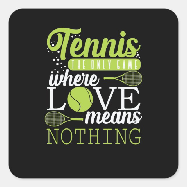 Adesivo Quadrado Tennis "Love Means Nothing in Tennis" (Frente)