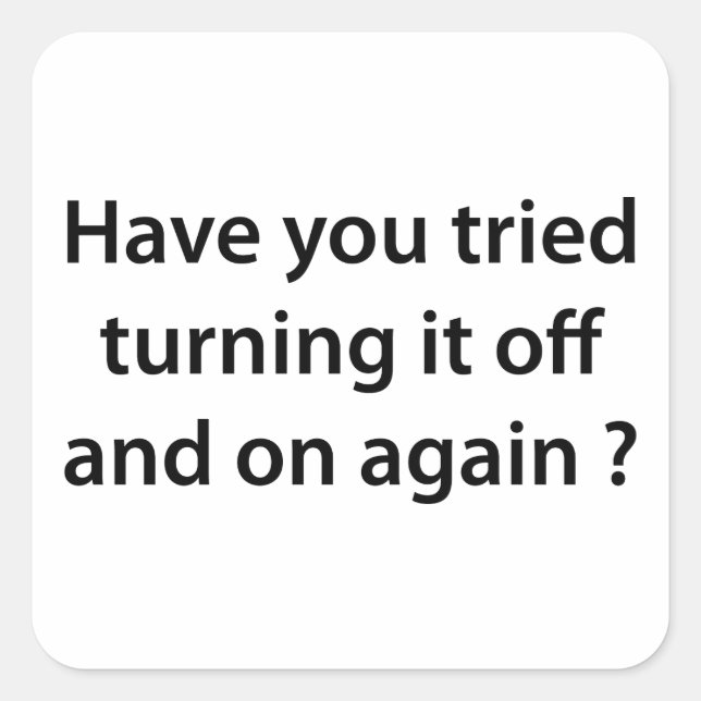 Adesivo Quadrado Tentou Ligá-Lo E Desligá-Lo Novamente? (Frente)
