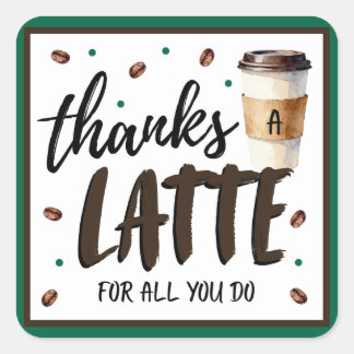 Adesivo Quadrado Thanks a Latte Teacher Appreciation Gift