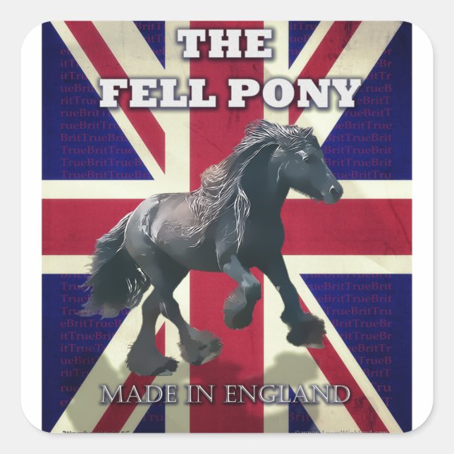 Adesivo Quadrado "The Fell Pony — True Brit — Feito Na Inglaterra" (Frente)