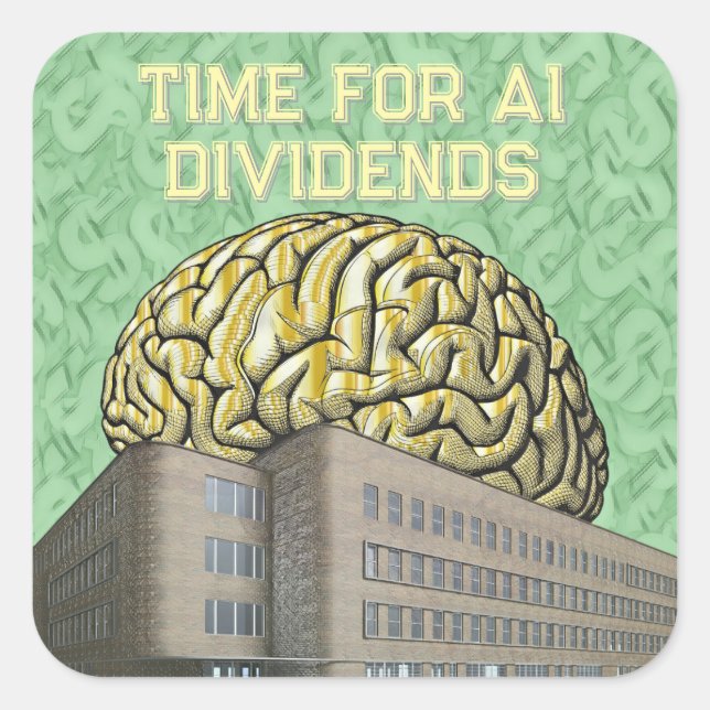 Adesivo Quadrado Time For AI Dividends (Frente)