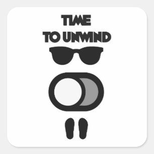 Adesivo Quadrado Time to Unwind Funny Relax Mode Design