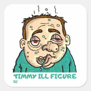 Adesivo Quadrado "TIMMY ILL FIGURE" engraçado      