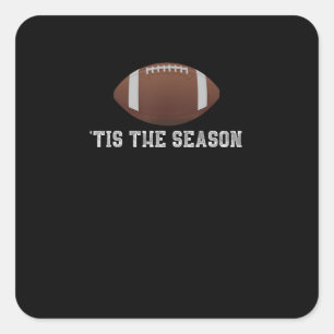 Adesivo Quadrado Tis The Season Football Season Engraçado
