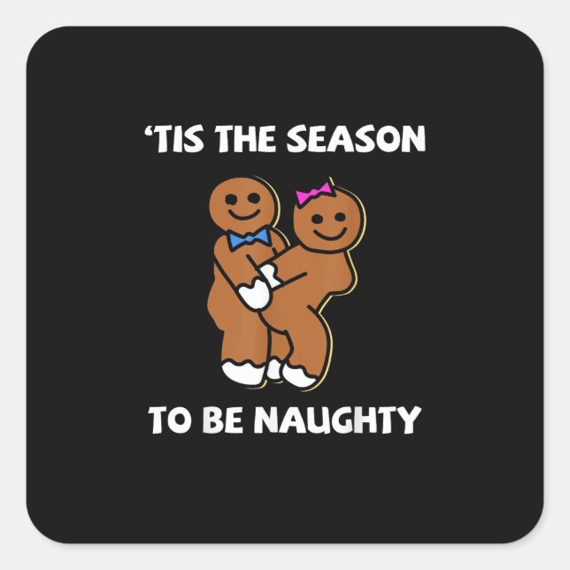 Adesivo Quadrado Tis The Season To Naughty Gingerbread Couple Chris (Frente)